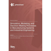 Simulation, Modeling, and Decision-Making Processes in Manufacturing Systems and Industrial Engineering