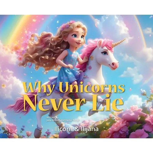 Why Unicorns Never Lie