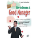 How to Become A Good Manager