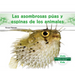 Las Asombrosas Puas Y Espinas de Los Animales (Different Spikes & Spines of Animals)