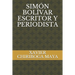 Simón Bolívar Escritor Y Periodista
