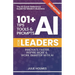 101+ AI Tips, Tools and Prompts for Leaders: Innovate Faster, Inspire More & Work Smarter with Artificial Intelligence