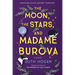 The Moon, the Stars, and Madame Burova