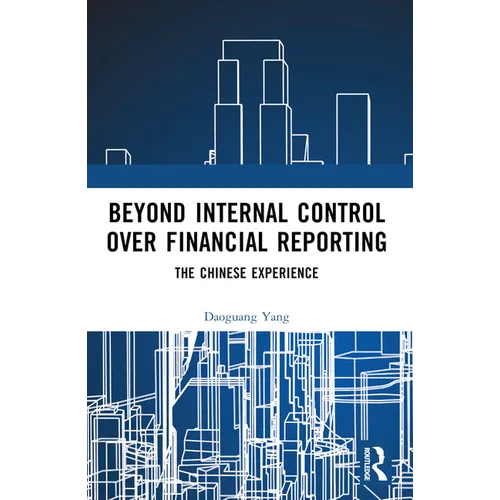 Beyond Internal Control over Financial Reporting: The Chinese Experience