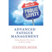 Advanced Fatigue Management: Going Beyond The Gates of Micro Sleeps