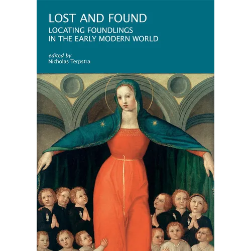 Lost and Found: Locating Foundlings in the Early Modern World