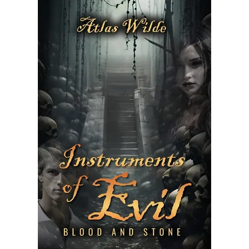 Instruments of Evil: Blood and Stone