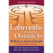 Labyrinths from the Outside in (2nd Edition): Walking to Spiritual Insight--A Beginner's Guide