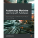 Automated Machine Learning with AutoKeras: Deep learning made accessible for everyone with just few lines of coding