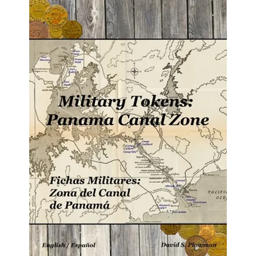 Military Tokens: Panama Canal Zone Fichas Militares: Zona del Canal De Panama