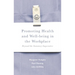 Promoting Health and Well-Being in the Workplace: Beyond the Statutory Imperative