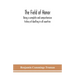 The Field Of Honor: Being A Complete And Comprehensive History Of Duelling In All Countries; Including The Judicial Duel Of Europe, The Private Duel O