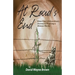 At Road's End: Robert Lee's Extraordinary Journey to Forgiving a Heinous Murder