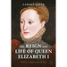 The Reign and Life of Queen Elizabeth I: Politics, Culture, and Society