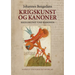 Krigskunst Og Kanoner/Kriegskunst Und Kanonen: Johannes Bengedans' Bøssemester- Og Krigsbog/Das Büchsenmeister- Und Kriegsbuch Des Johannes Bengedans