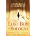 The Lost Boy of Bologna