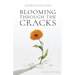 Blooming Through the Cracks