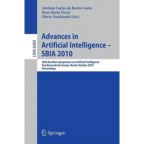 Advances in Artificial Intelligence -- Sbia 2010: 20th Brazilian Symposium on Artificial Intelligence, São Bernardo Do Campo, Brazil, October 23-28, 2