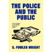 The Police and the Public: Some Thoughts on the British System of Justice