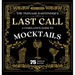 The Teenage Bartender's Last Call: A Cumulative Guide to Mocktails