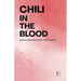 Chili in the Blood: Bilingual Spanish-English Short Stories From Chile