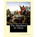 The Manliness of Christ. By: Thomas Hughes: Thomas Hughes QC (20 October 1822 - 22 March 1896) was an English lawyer, judge, politician and author.