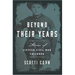 Beyond Their Years: Stories of Sixteen Civil War Children
