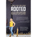 Rooted: How I Stay Small Town Strong When Life Gets Hard and How You Can Too: A Guide to Finding Joy, Learning from Struggle,
