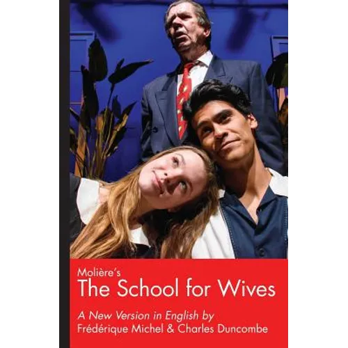 Moliere's The School for Wives, A New Version in English