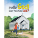 Hello God! Can You Use Me?