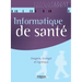 Informatique de santé: Imagerie, biologie et logistique.