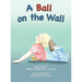 A Ball on the Wall