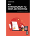 An Introduction to Cost Accounting