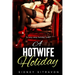 A Hotwife Holiday: (An Interracial Romance)