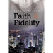 Faith & Fidelity: Volume 1