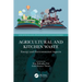 Agricultural and Kitchen Waste: Energy and Environmental Aspects