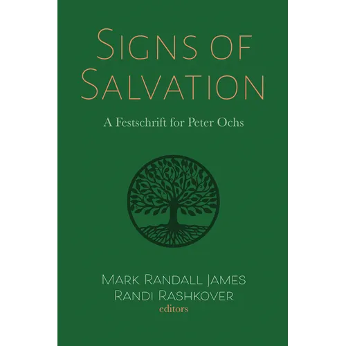 Signs of Salvation: A Festschrift for Peter Ochs