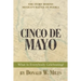 Cinco De Mayo: What Is Everybody Celebrating?