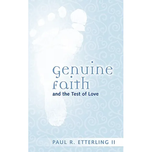 Genuine Faith and the Test of Love