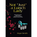 Not "Just" a Lunch Lady: Woman, Survivor, Veteran, Mother, Dreamer, Pin-Up Girl, and a Heaping Tablespoon of Lessons Learned