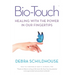 Bio-Touch: Healing with the Power in Our Fingertips