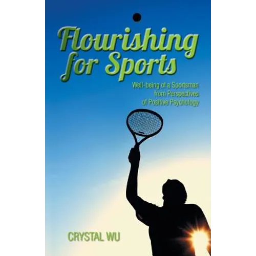 Flourishing for Sports: Well-Being of a Sportsman from Perspectives of Positive Psychology