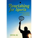 Flourishing for Sports: Well-Being of a Sportsman from Perspectives of Positive Psychology