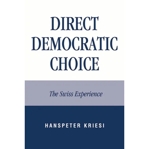 Direct Democratic Choice: The Swiss Experience