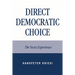 Direct Democratic Choice: The Swiss Experience