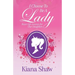 I Choose To Be a Lady: Basic Life Lessons for Our Daughters