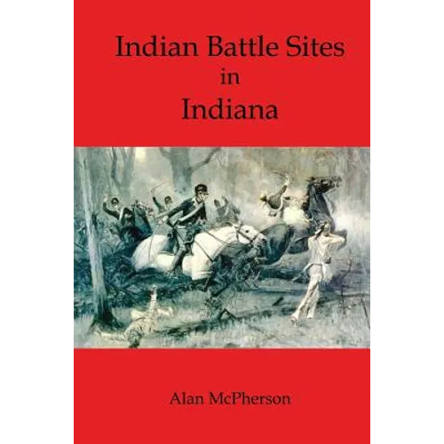 Indian Battle Sites in Indiana