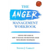 Anger Management Workbook: Step by Step Guide on How to Manage and Recognize Anger With Specific Techniques