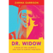 Dr. Widow: A Book of Two Journeys..... and How to Survive Them Both