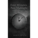 Four minutes past midnight: A moment in eternity